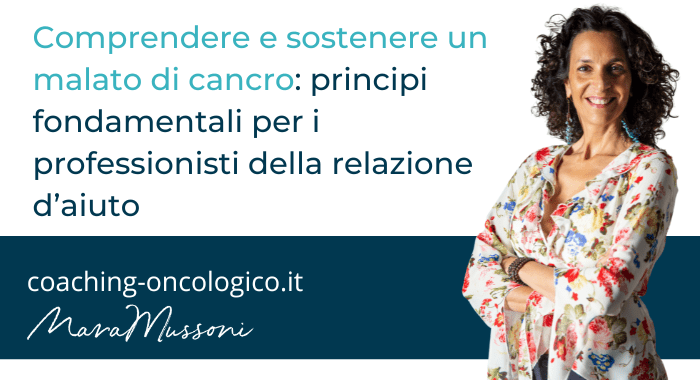 Comprendere e sostenere un malato di cancro