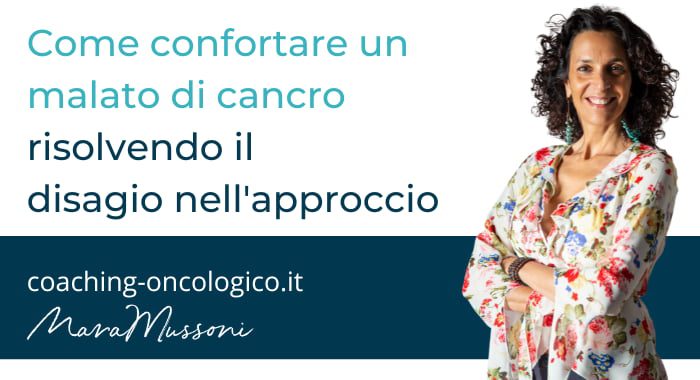 Come risolvere i disagi nell'approccio per poter confortare un malato di cancro