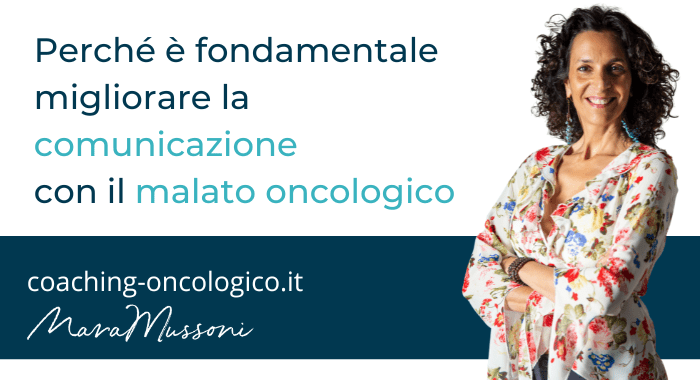 Perché è fondamentale migliorare la comunicazione con malato oncologico