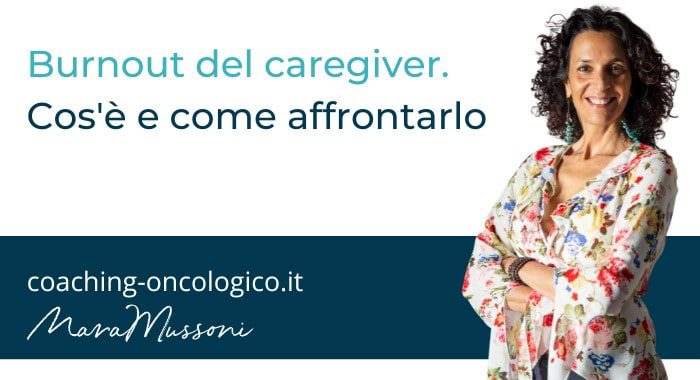 Cos’è e come affrontare il Burnout del caregiver