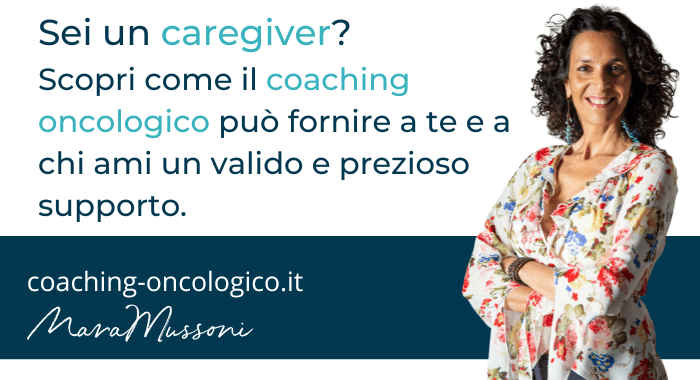 Sei un caregiver Scopri come il coaching oncologico può fornire a te e a chi ami un valido e prezioso supporto