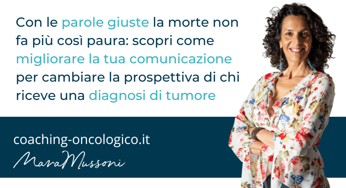 Con le parole giuste la malattia oncologica non fa più paura